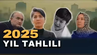 Йил таҳлили: 2025 йил нималар билан ёдда қолди?